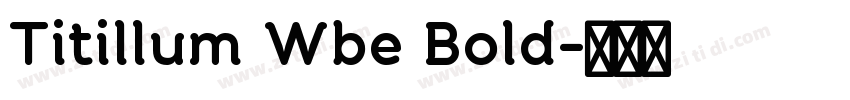 Titillum Wbe Bold字体转换
